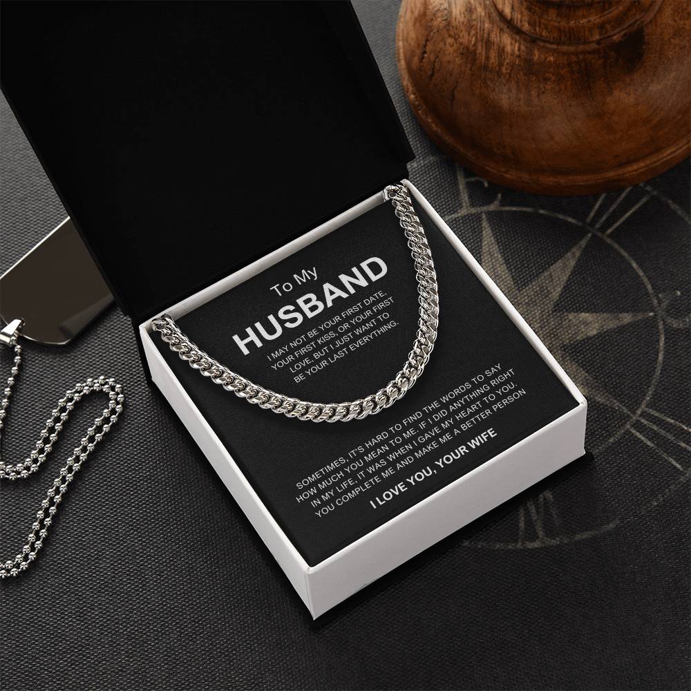 To My Husband - "Last everything" cuban chain