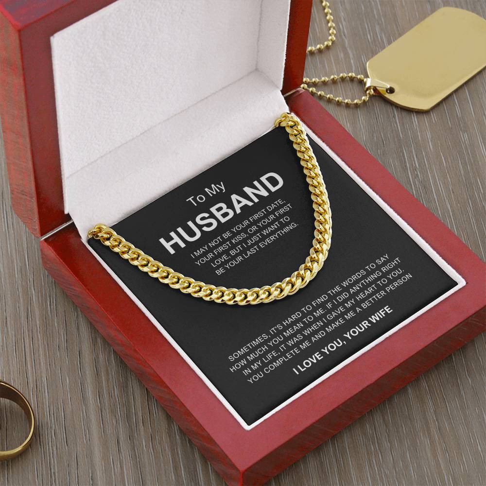 To My Husband - "Last everything" cuban chain
