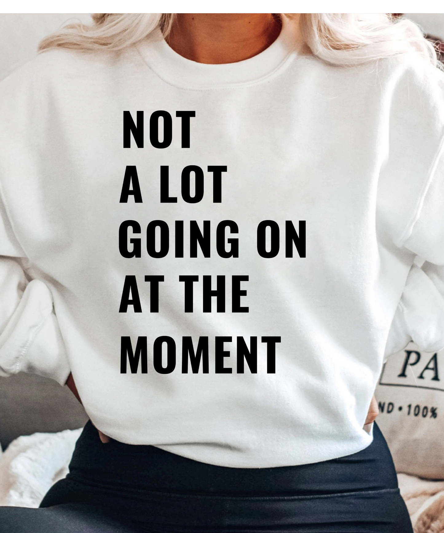 Not a Lot Going on at the Moment T-shirt