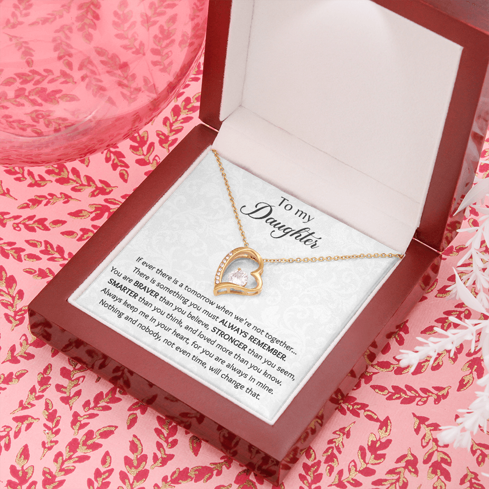 To My Daughter If Ever There Is A Tomorrow Forever Love Necklace, Gift For Daughter, Daughters Birthday - JWshinee