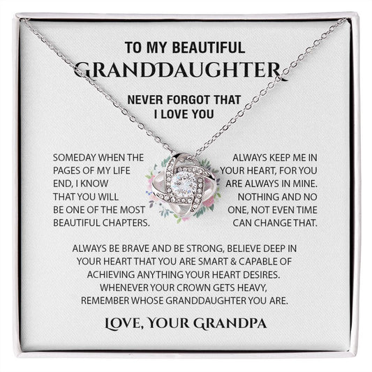 To My Beautiful Granddaughter Love Knot Necklace From Grandpa - Nothing And No One, Not Even Time Can Change That
