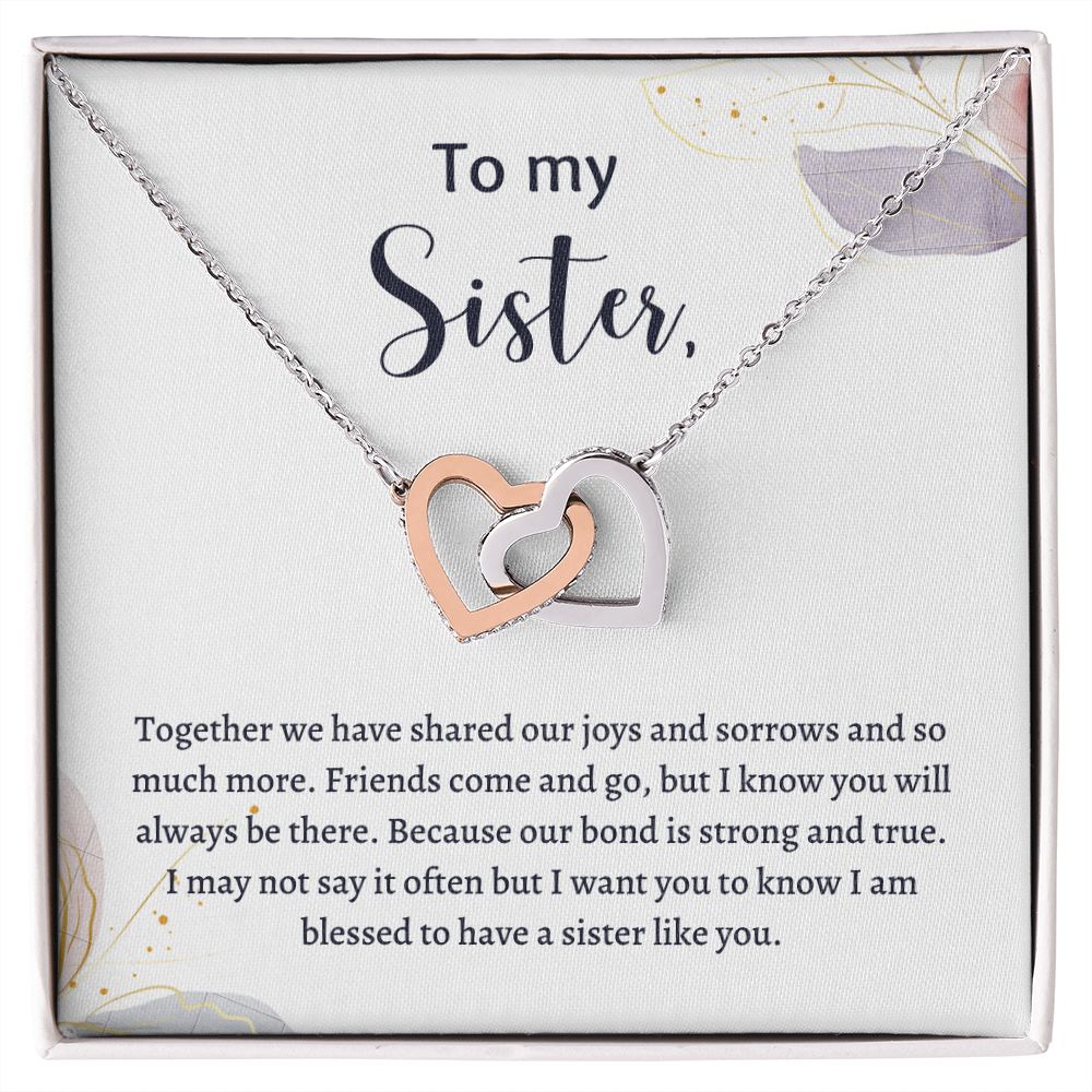 To My Sister Interlocking Heart Necklace - Christmas Birthday Gift For Sister - I am blessed to have a sister like you