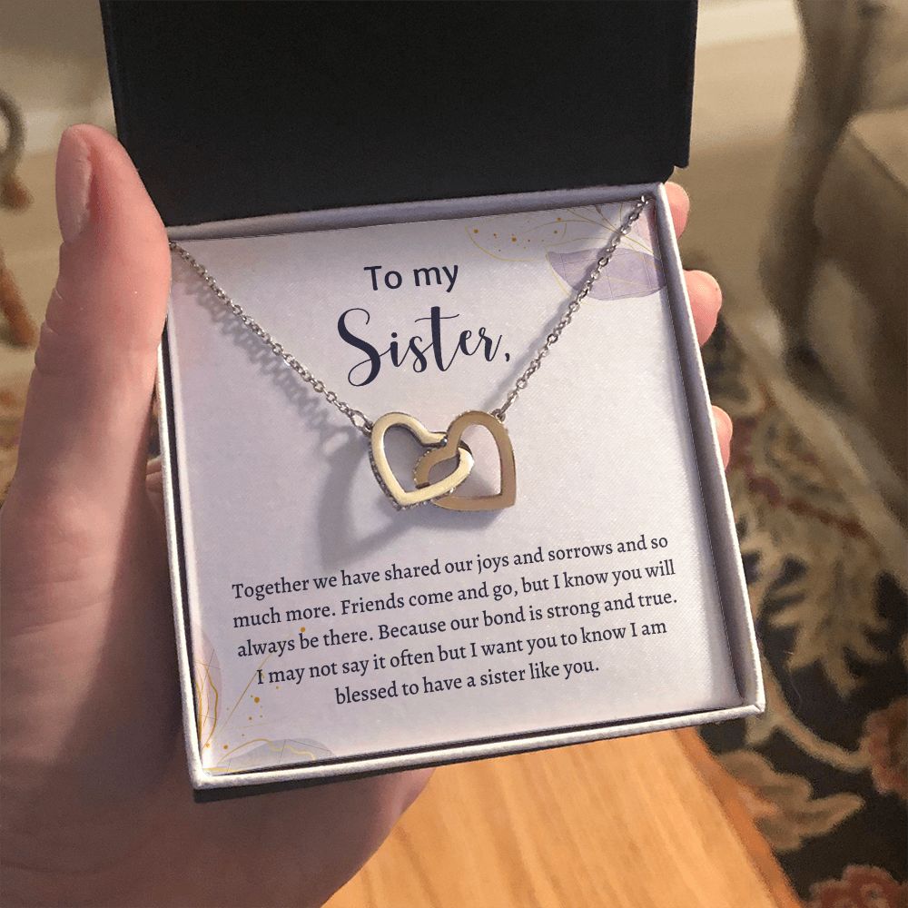 To My Sister Interlocking Heart Necklace - Christmas Birthday Gift For Sister - I am blessed to have a sister like you