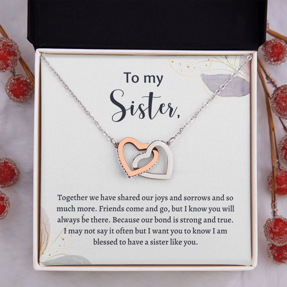 To My Sister Interlocking Heart Necklace - Christmas Birthday Gift For Sister - I am blessed to have a sister like you