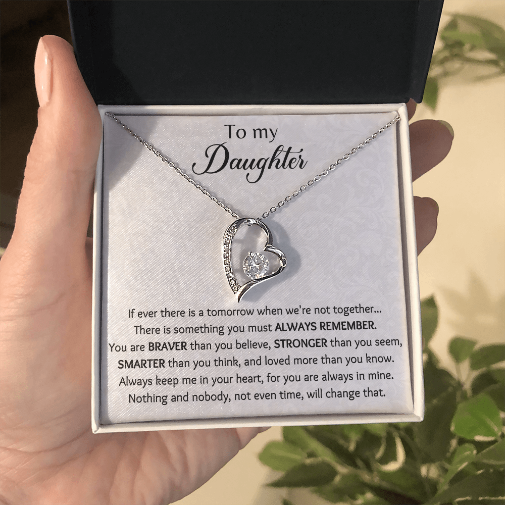 To My Daughter If Ever There Is A Tomorrow Forever Love Necklace, Gift For Daughter, Daughters Birthday