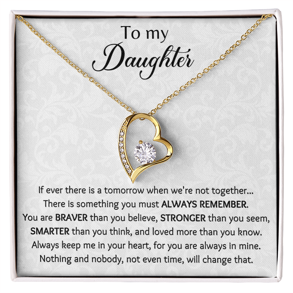 To My Daughter If Ever There Is A Tomorrow Forever Love Necklace, Gift For Daughter, Daughters Birthday - JWshinee