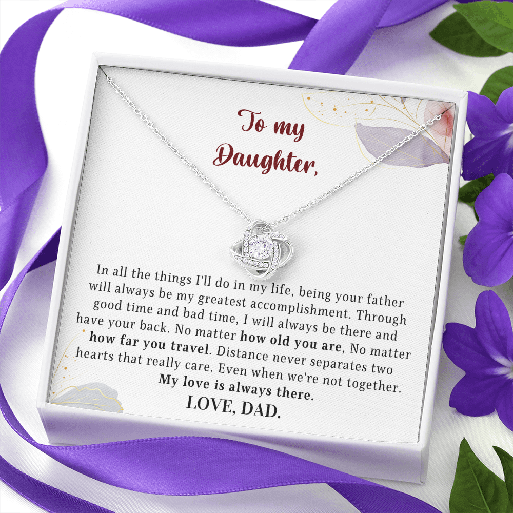 Gift for Daughter from Dad - Even when we're not together. My love is always there. Love, Dad - JWshinee