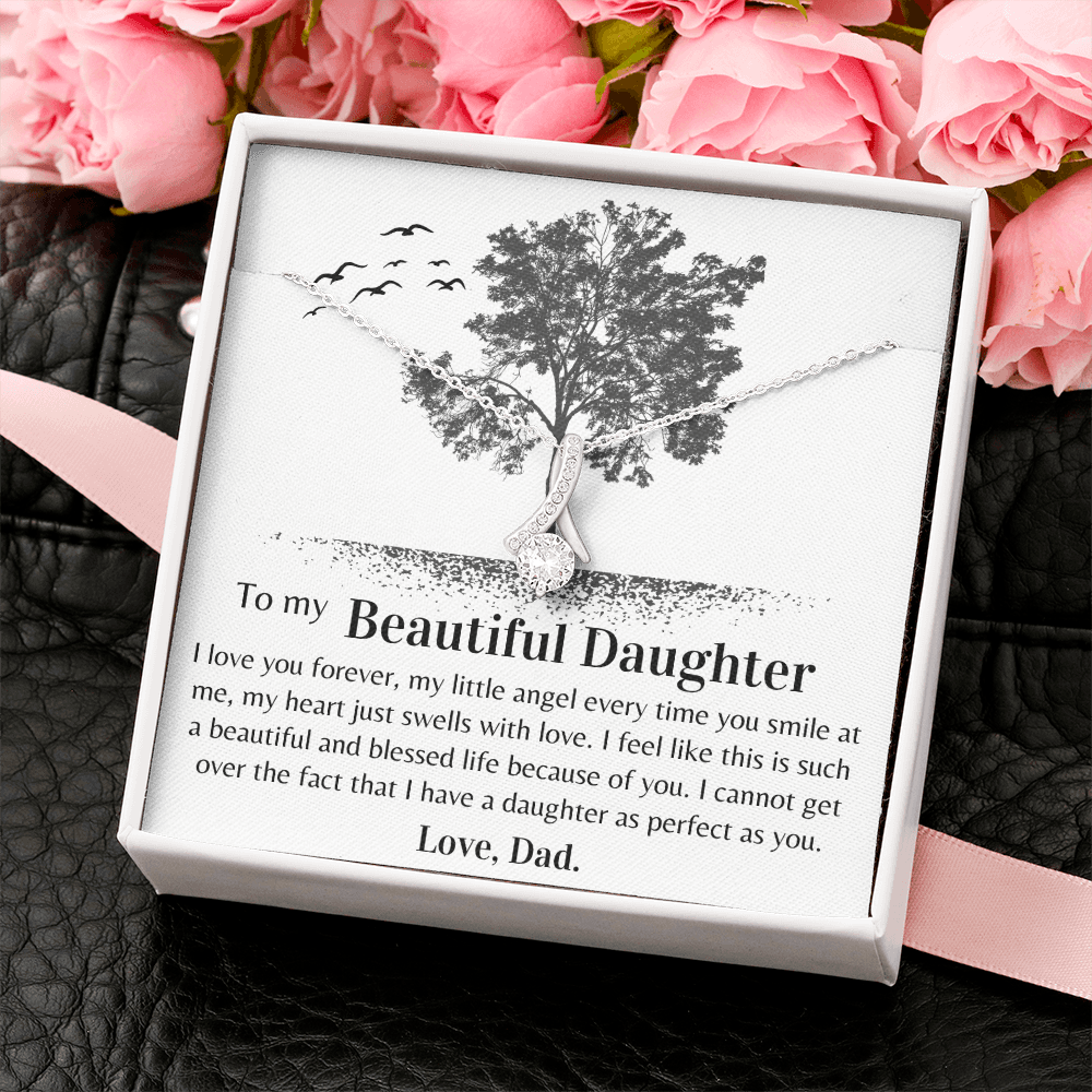 Gift for Daughter from Dad- I have a daughter as perfect as you. - JWshinee