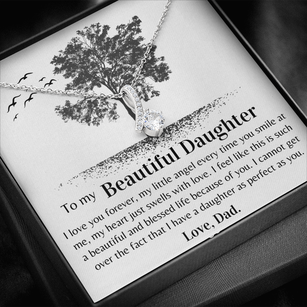 Gift for Daughter from Dad- I have a daughter as perfect as you. - JWshinee