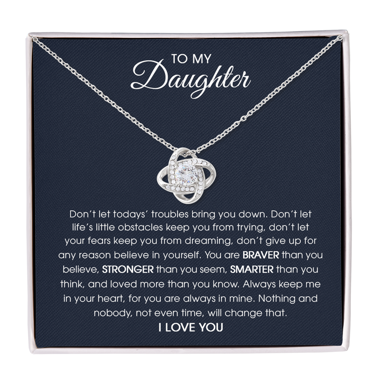 To My Daughter Don't Let Todays' Troubles Bring You Down Love Knot Necklace, Gift For Daughter - JWshinee