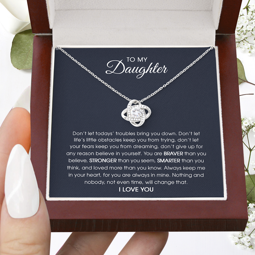 To My Daughter Don't Let Todays' Troubles Bring You Down Love Knot Necklace, Gift For Daughter - JWshinee