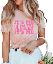 Load image into Gallery viewer, It&#39;s Me, Hi, I&#39;m The Problem T-Shirt
