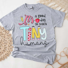 Load image into Gallery viewer, Personalized Teacher Shirt, Good Day to Teach Tiny Humans, Teacher Gifts, Gift from Student
