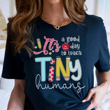 Load image into Gallery viewer, Personalized Teacher Shirt, Good Day to Teach Tiny Humans, Teacher Gifts, Gift from Student
