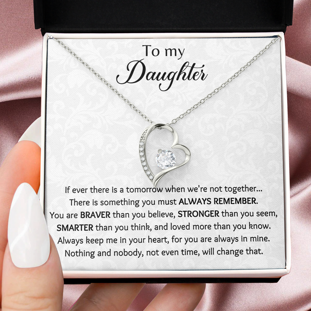 To My Daughter If Ever There Is A Tomorrow Forever Love Necklace, Gift For Daughter, Daughters Birthday - JWshinee