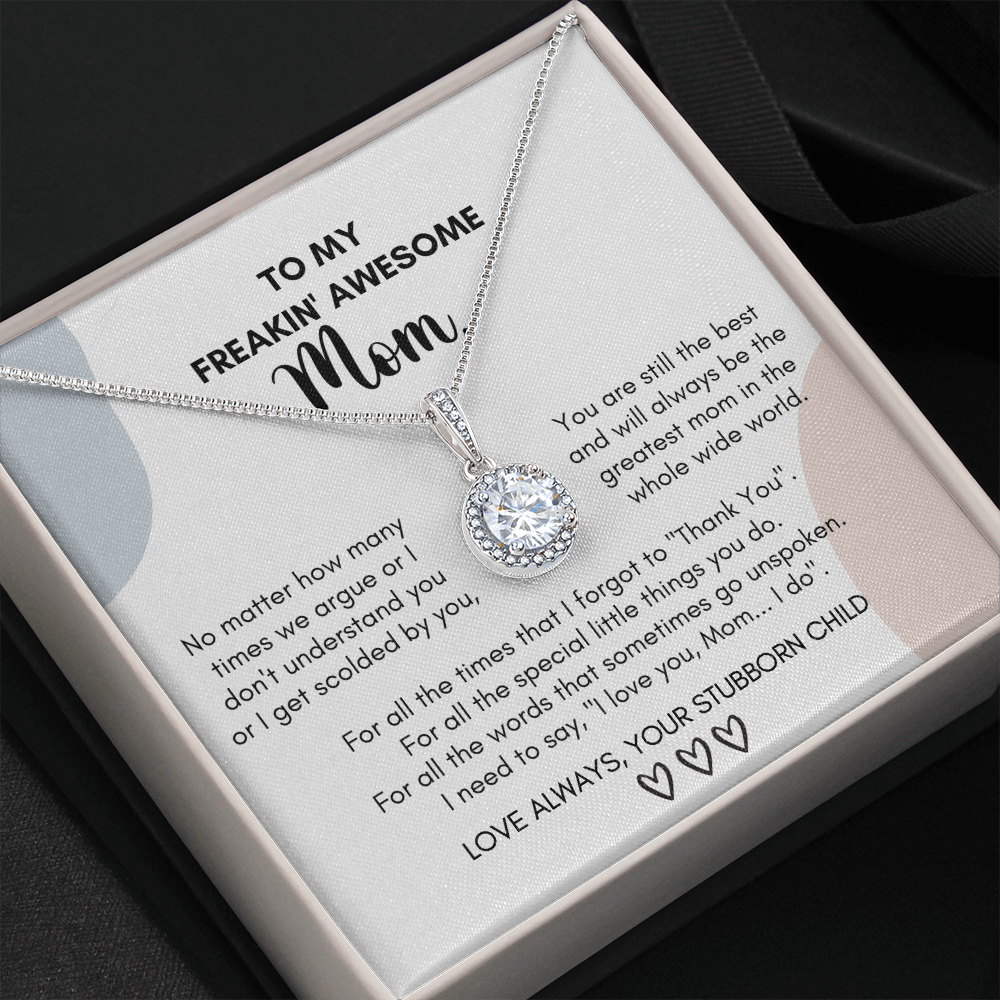 Gift for freakin' Mom- No matter how many times we argue - JWshinee