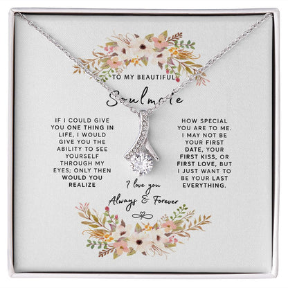 To My Gorgeous Soulmate - Give You One Thing Message Card, Soulmate Gift Jewelry, To My Soulmate Gift, Jewelry Gift For Her, Anniversary SNJW110919