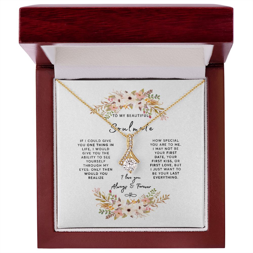To My Gorgeous Soulmate - Give You One Thing Message Card, Soulmate Gift Jewelry, To My Soulmate Gift, Jewelry Gift For Her, Anniversary SNJW110919