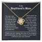 Boyfriend Mom Necklace, To My Boyfriends Mom Necklace, Boyfriend Mom Gifts from Girlfriend 1L-G6P9-B18V