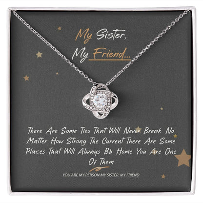 Love Knot Necklace Sister Necklace Personalize, My Sister, My Friend, You are My, Thank You Gift, Birthday, Minimalist Jewelry Feminine, sister thank you gift Unique Gift Necklace for Birthday