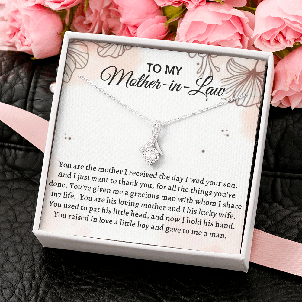 Gift for Mother - in - Law - You raised in love a tittle boy and gave to me a man - JWshinee