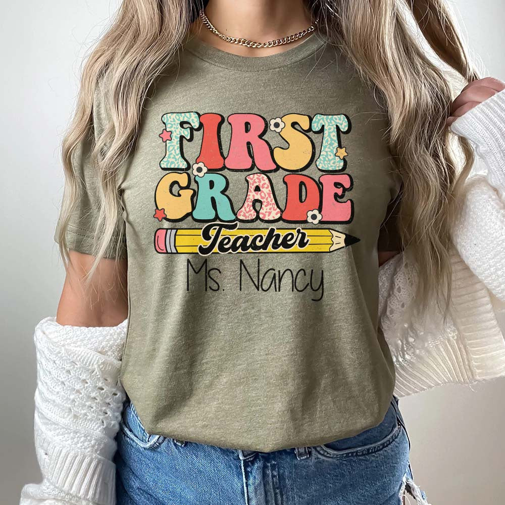 Personalized First Grade Teacher Shirt, Custom Teacher Tshirt, Teacher Shirts For Women
