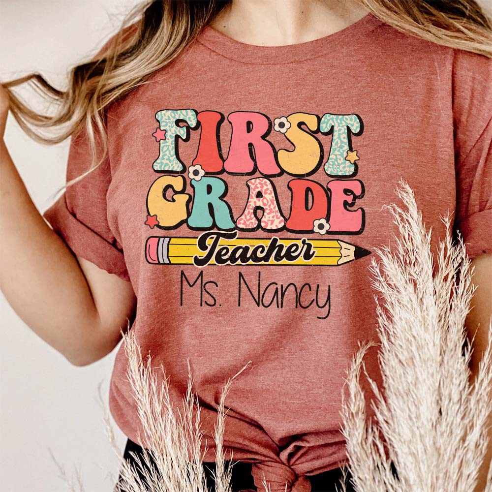 Personalized First Grade Teacher Shirt, Custom Teacher Tshirt, Teacher Shirts For Women
