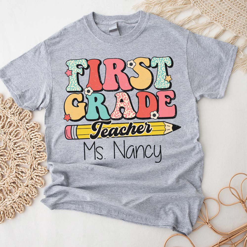Personalized First Grade Teacher Shirt, Custom Teacher Tshirt, Teacher Shirts For Women