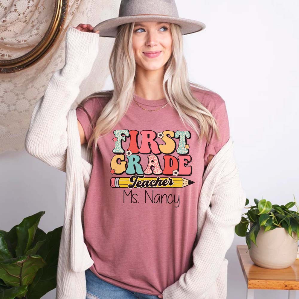 Personalized First Grade Teacher Shirt, Custom Teacher Tshirt, Teacher Shirts For Women