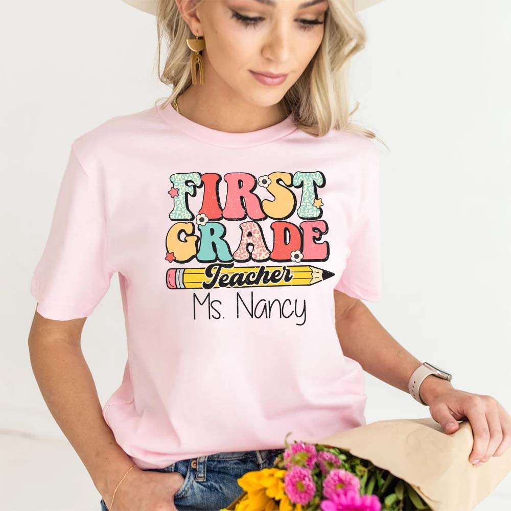 Personalized First Grade Teacher Shirt, Custom Teacher Tshirt, Teacher Shirts For Women