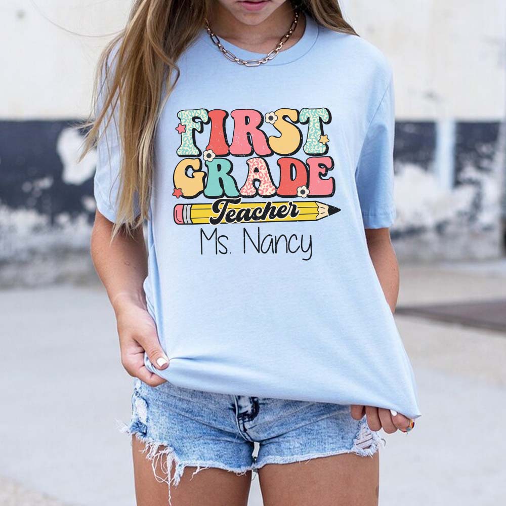 Personalized First Grade Teacher Shirt, Custom Teacher Tshirt, Teacher Shirts For Women